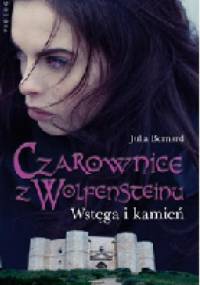 Czarownice z Wolfensteinu. Wstęga i kamień - Julia Bernard
