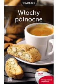 Włochy północne. Travelbook. Wydanie 2