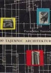 1000 tajemnic architektury - Przemysław Trzeciak