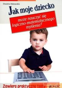 Jak moje dziecko może nauczyć się logiczno-matematycznego myśleniaa - Dimitris Matzarakis