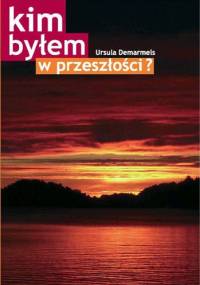 Kim byłem w przeszłości? - Ursula Demarmels
