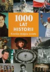 1000 lat historii. Kronika dziejów świata - praca zbiorowa