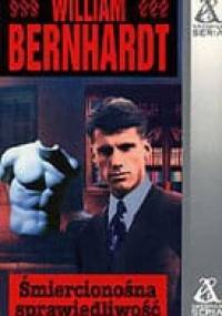 Śmiercionośna sprawiedliwość - William Bernhardt