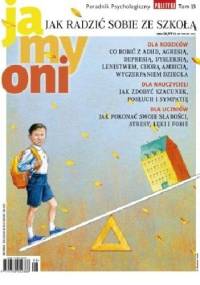 Poradnik Psychologiczny POLITYKI. Ja, my, oni. Tom 13 "Jak radzić sobie ze szkołą" - Redakcja tygodnika Polityka