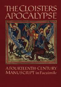 The Cloisters Apocalypse. A Fourteenth-Century Manuscript in Facsimile - autor nieznany