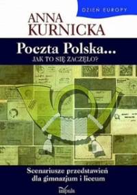 Dzień Europy. Poczta Polska... Jak to się zaczęło? - Anna Kurnicka