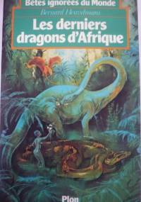Les derniers dragons d'Afrique - Bernard Heuvelmans