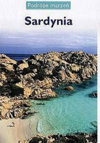 Sardynia. Podróże Marzeń - praca zbiorowa