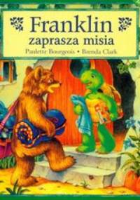 Franklin zaprasza misia - Paulette Bourgeois, Brenda Clark