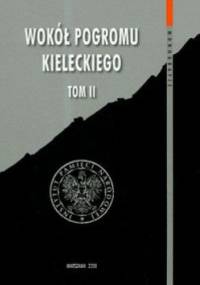 Wokół pogromu kieleckiego t.2