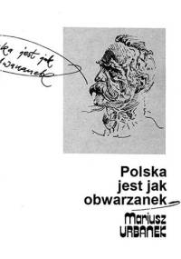 Polska jest jak obwarzanek - Mariusz Urbanek