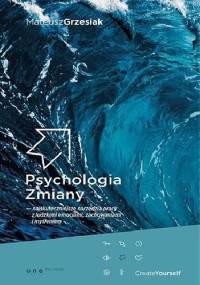 Psychologia zmiany - Mateusz Grzesiak