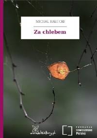 Za chlebem - Michał Bałucki