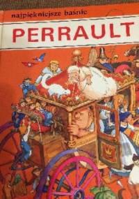 Najpiękniejsze baśnie, najwięksi bajkopisarze - Charles Perrault
