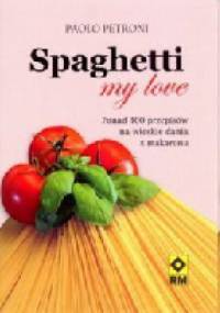 Spaghetti my love - Paolo Petroni