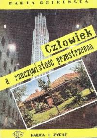 Człowiek a rzeczywistość przestrzenna - Maria Ostrowska