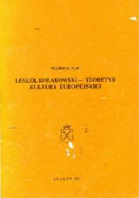 Leszek Kołakowski--teoretyk kultury europejskiej - Mariola Flis