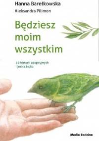 Będziesz moim wszystkim - Aleksandra Pilimon, Hanna Barełkowska