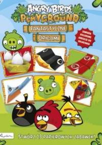 Angry Birds. Playground. Fantastyczne origami