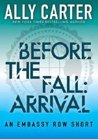 Before the Fall: Arrival - Ally Carter