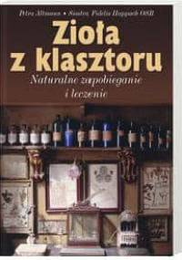 Zioła z klasztoru - Altmann Petra, Fidelis Happach OSB
