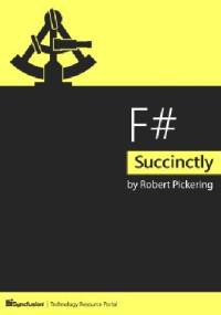 F# Succinctly - Robert Pickering