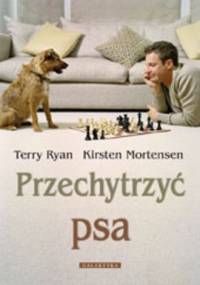 Przechytrzyć psa - Terry Ryan