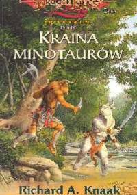 Kraina Minotaurów - Richard A. Knaak