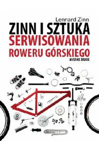 Zinn i sztuka serwisowania roweru górskiego (wydanie II) - Lennard Zinn, Todd Telander