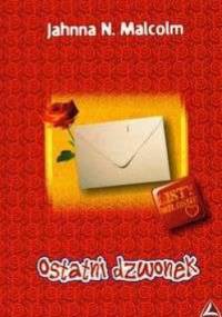 Ostatni dzwonek - Jahnna N. Malcolm