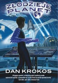Złodzieje Planet - Dan Krokos