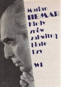 Kiedy znów zakwitną białe bzy (Utwory wybrane) - Marian Hemar