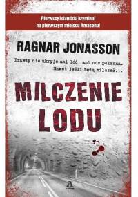 Milczenie lodu - Ragnar Jónasson