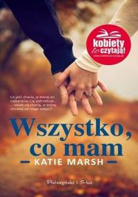 Wszystko, co mam - Katie Marsh