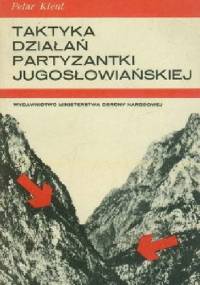 Taktyka działań partyzantki jugosławiańskiej - Petar Kleut