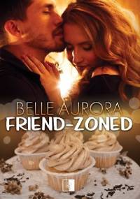 Friend Zoned - Belle Aurora