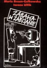 Zabawa w zabijanie - Maria Braun-Gałkowska