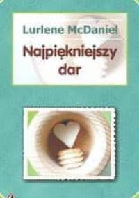 Najpiękniejszy dar - Lurlene McDaniel
