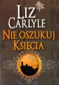 Nie oszukuj księcia - Liz Carlyle