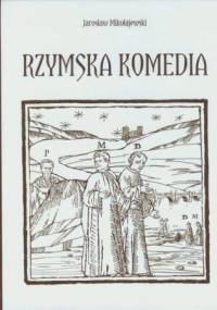 Rzymska komedia - Jarosław Mikołajewski