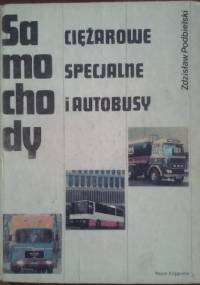 Samochody ciężarowe, specjalne i autobusy - Zdzisław Podbielski
