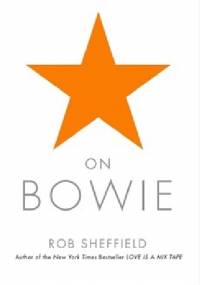 On Bowie - Rob Sheffield