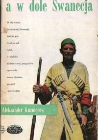 A w dole Swanecja - Aleksander Kuzniecow