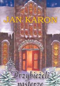 Przybieżeli pasterze - Jan Karon