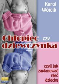 Chłopiec czy dziewczynka... - e-book - Karol Wójcik