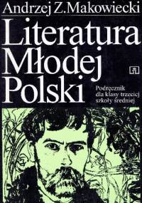 Literatura Młodej Polski - Andrzej Z. Makowiecki