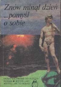 Znów minął dzień... pomyśl o sobie - Wojciech Kamiński