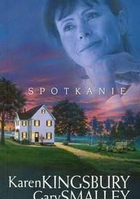 Spotkanie - Karen Kingsbury, Gary Smalley