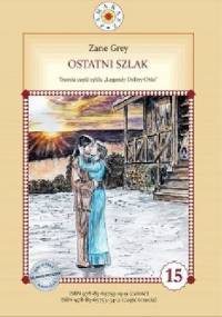 Ostatni szlak - Zane Grey