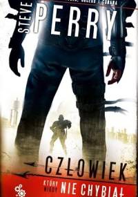 Człowiek, który nigdy nie chybiał - Steve Perry